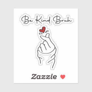 Sticker Be Kind Bruh – World Kindness Day Quote