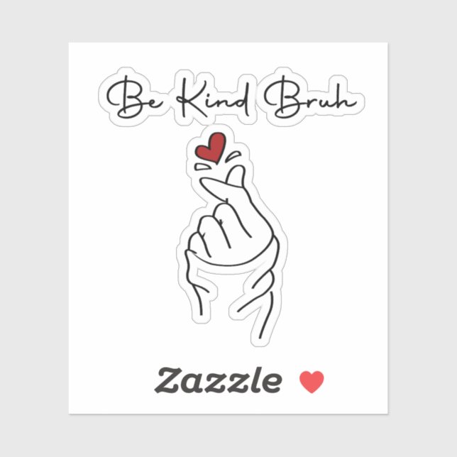 Sticker Be Kind Bruh – World Kindness Day Quote (Feuille)