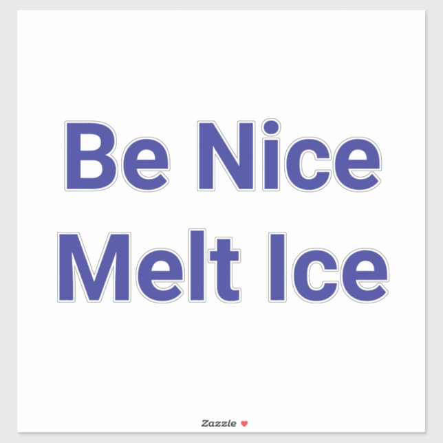 Sticker Be Nice Melt Ice Jeff Hankamer Artjunkhaus Peace (Feuille)