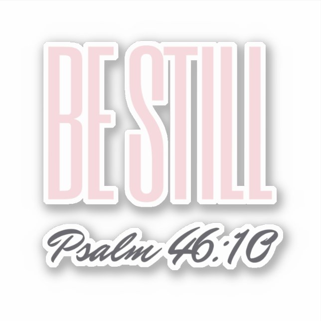 Sticker Be Still Psalm KJV Christian (Devant)