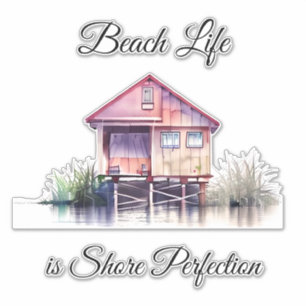 Sticker Beach Life is Shore Perfection