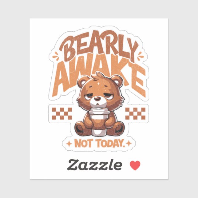 Sticker Bearly Awake - Sleepy Bear Holding Coffee Pun (Feuille)