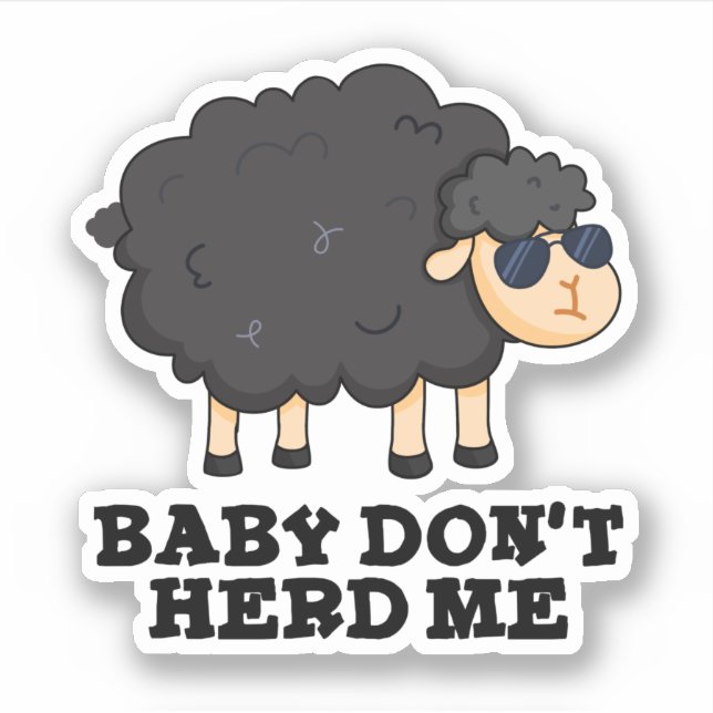 Sticker Bébé Ne m'encombre pas Funny Black Sheep Pun (Devant)