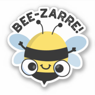 Sticker Bee-zarre Funny Bizarre Bee Pun
