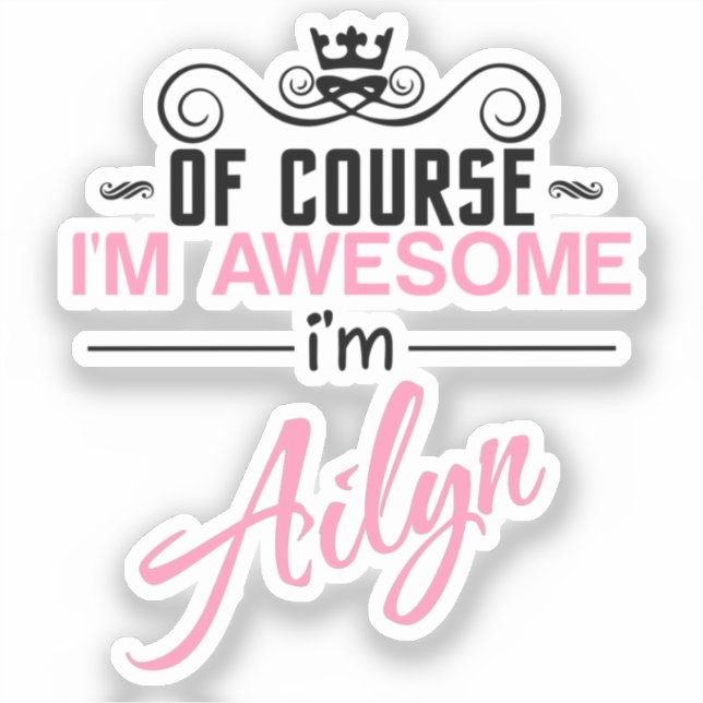 Sticker Bien sûr que je suis génial Je suis Ailyn (Recto)