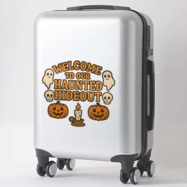 Sticker Bienvenue dans notre cachette hantée Halloween (Sur valise)