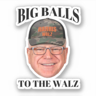 Sticker Big Balls to the Walz - Tim Walz