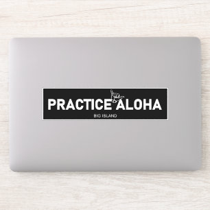 Sticker Big Island - Pratiquer Aloha Shaka (Hang lâche)