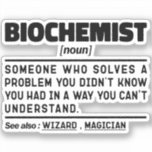 Sticker Biochimiste Noun Amusant Biochimie<br><div class="desc">Drôle Biochimiste Dit "Biochimiste J'Essaie De Faire Des Choses Une Preuve Idiot Mais Ils Continuent À Faire De Meilleures Idiots". Prenez ce dessin drôle de biochimiste comme un cadeau amusant pour une maman,  un papa ou un ami génial.</div>