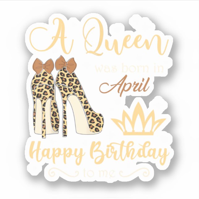 Sticker Birthday For Women Leopard A Queen Was Born In Apr (Devant)