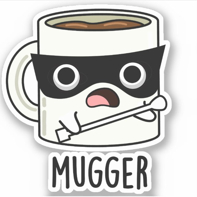 Sticker Blagueuse de mugger Blagues de tasse  (Devant)
