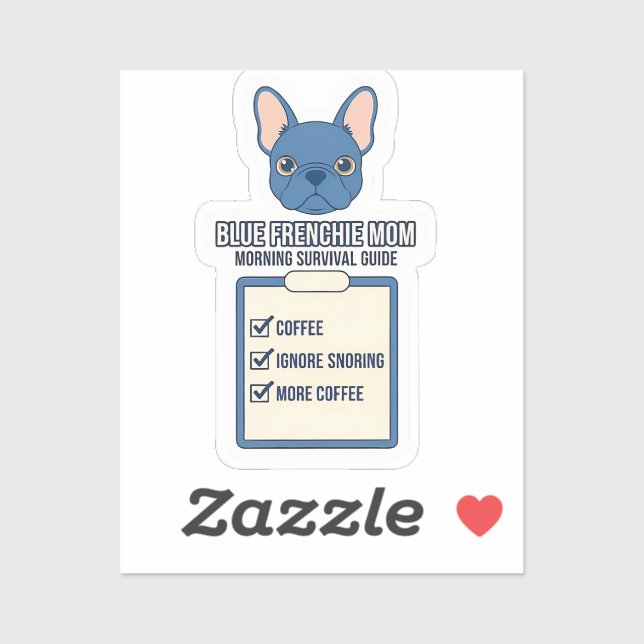 Sticker Blue Frenchie Mom Morning Survival Guide (Feuille)