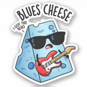 Sticker Blues Fromage amusant Pun de nourriture