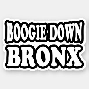 Sticker Boogie Down Bronx, New York,