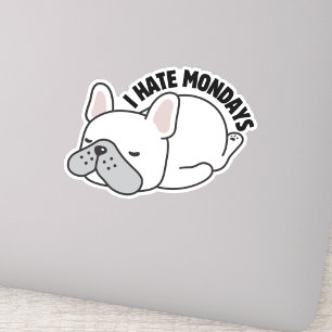 Sticker Bouledogue Français Je Déteste les Lundis Étanche