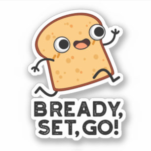Sticker Bready Set Go Funny Running Pun Pain
