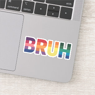 Sticker Bruh Mème Citation Drôle Frère Salutation Gay Fier