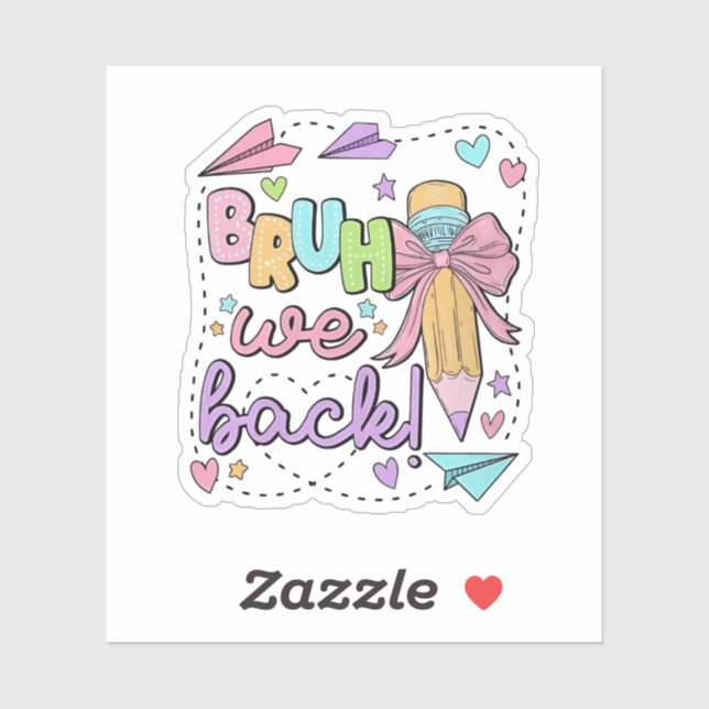 Sticker Bruh We Back Funny Back to School Kindergarten (Feuille)