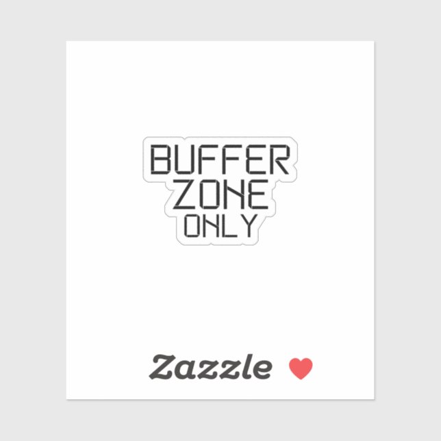 Sticker Buffer Zone Only Minimalist Industrial Vinyl Decal (Feuille)