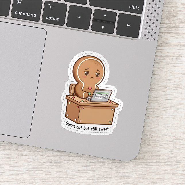 Sticker Burnt Out But Still Sweet" Gingerbread Laptop (Détail)