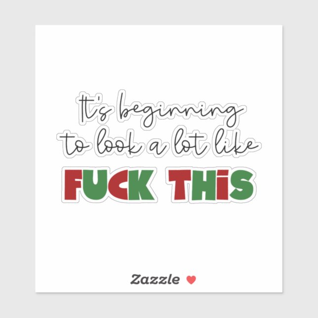 Sticker Ça commence à ressembler à fu*k (Feuille)