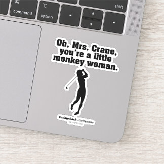Sticker Caddyshack | Oh Mme Crane