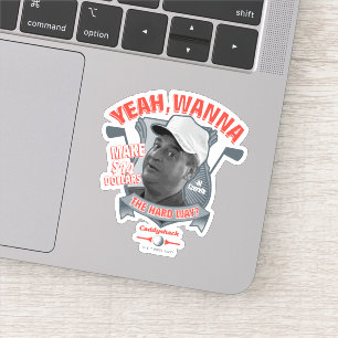 Sticker Caddyshack   Yeah, Wanna Make $14 The Hard Way?