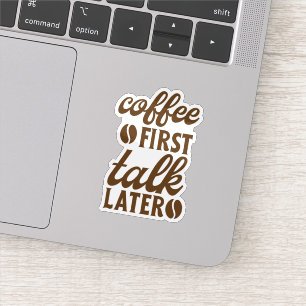 Sticker Café d'abord, discussion ensuite