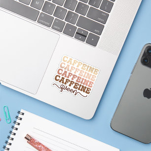 Sticker Caffeine Queen I Love Coffee Citation Drôle Happy