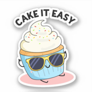 Sticker Cake It Easy Funky Cupcake Pun
