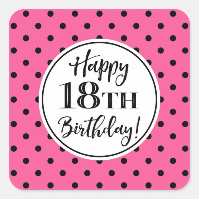 Sticker Carré 18e anniversaire Pink White Black Dots (Devant)
