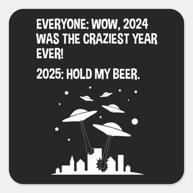 Sticker Carré 2025 Tenez ma bière Jour de l'An (Devant)