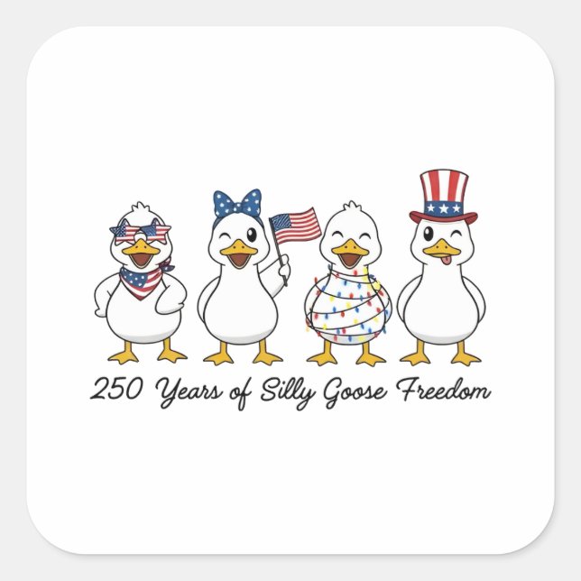 Sticker Carré 250th Years of Silly Goose Freedom Semiquincentenn (Devant)