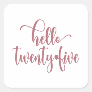 Sticker Carré 25e anniversaire femmes Bonjour 25 mignonne 25 ans