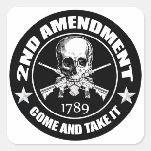 Sticker Carré 2e Amendement Venez Et Prenez Le Crâne Et Les AR