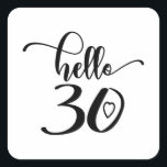 Sticker Carré 30th Birthday Women Hello 30 Cute 30 Years Old<br><div class="desc">30th Birthday Women Hello 30 Cute 30 Years Old - The perfect and cute 30th birthday gift for women! Makes a great outfit or decoration for a birthday party. Awesome gift for your friend or wife,  sister,  daughter or niece!</div>