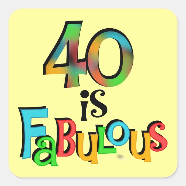 Sticker Carré 40 est Fabuleux T-shirts et cadeaux d'anniversaire (Devant)