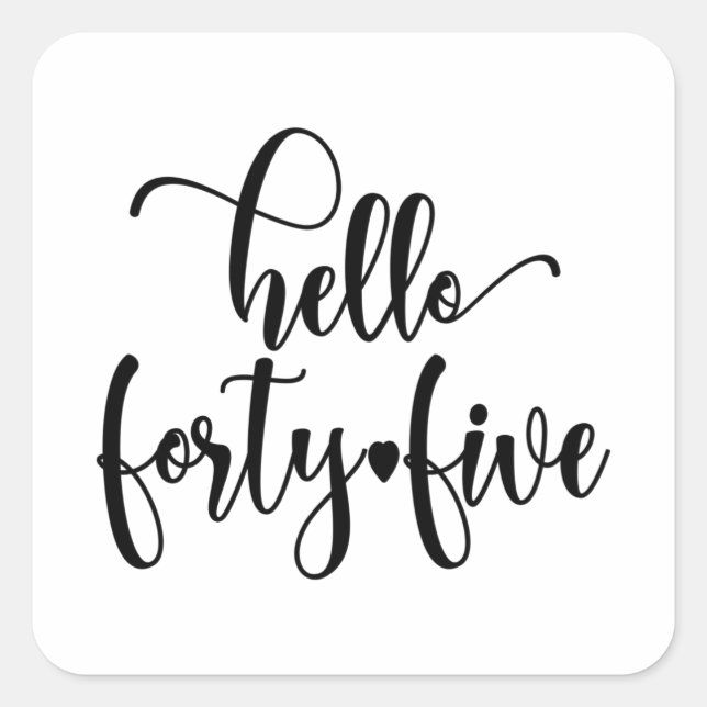 Sticker Carré 45e anniversaire femmes Bonjour 45 mignonne 45 ans (Devant)