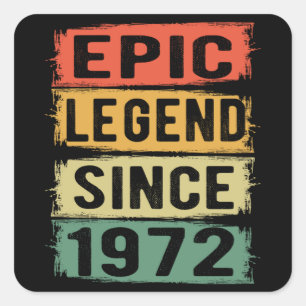 Sticker Carré 50 ans Anniversaire 1972 Epic Legend 50e anniversa