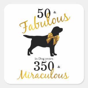 Sticker Carré 50 et fabuleux - Années de chien - Labrador Black 