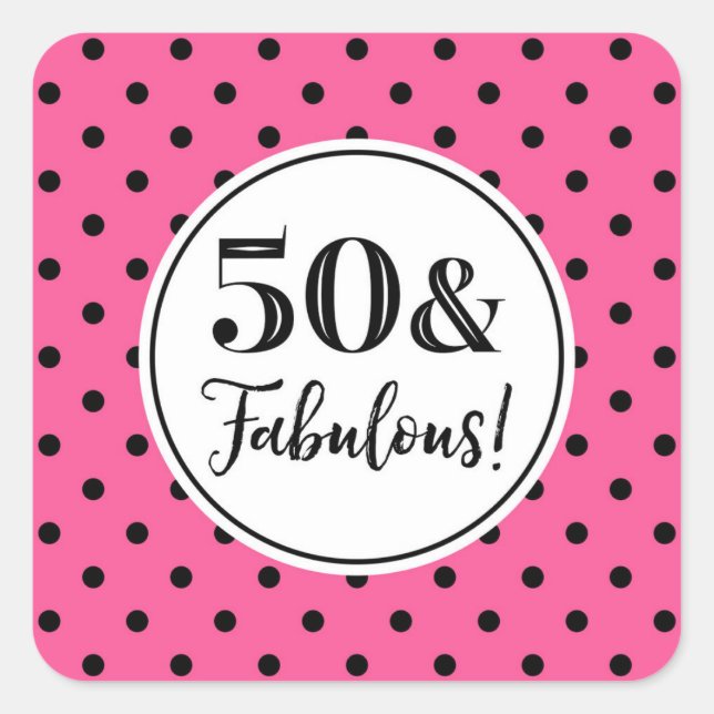 Sticker Carré 50 & Fabuleux Points Noirs Pink Blanc Anniversaire (Devant)
