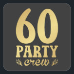 Sticker Carré 60 membres d'équipage 60e anniversaire<br><div class="desc">60 Party Crew 60th Birthday Group Friends Family design Sticker Carré cadeau Collection classique.</div>