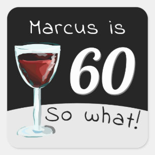 Sticker Carré 60e anniversaire Funny Inspirational Red Wine Man