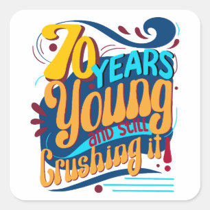 Sticker Carré 70 Ans Jeune Encore En Train De Le Conduire, Soixa