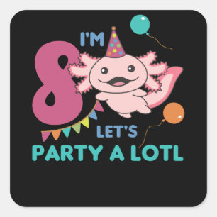 Sticker Carré 8e anniversaire Axolotl Huit ans douces Axolotls