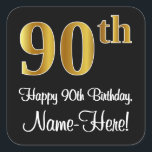 Sticker Carré 90th Birthday - Elegant Luxurious Faux Gold Look #<br><div class="desc">This elegant, stylish, and luxurious birthday themed Sticker design feh’a large ordinal number "90th" having a faux/imitation gold-like gradient pattern, en addition to the birthday greeting message "Happy 90th Birthday, " and a custom name in a script-style-font. Le background est noir. Sophisticated birthday-themed stickers like this might be used when...</div>