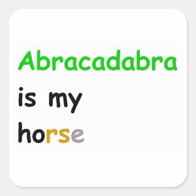 Sticker Carré Abracadabra est mon cheval (Devant)