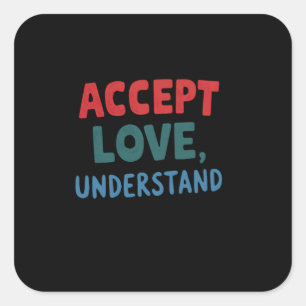 Sticker Carré Accepter Amour Comprendre l'Autisme Sensibilisatio