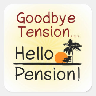 Sticker Carré Adieu Tension, Bonjour Pension Drôle Retraite