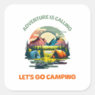 Sticker Carré Adventure is Calling allons faire du camping
